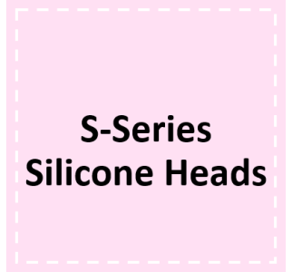 S-Series Silicone Heads