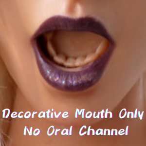 Decorative Mouth Only No Oral Channel